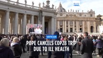 Pope Francis cancels trip to COP28 on doctor's orders due to lung inflamation