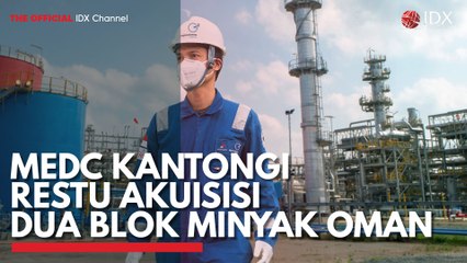 MEDC Kantongi Restu Akuisisi Dua Blok Minyak Oman