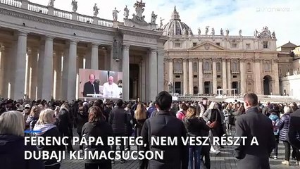 Ferenc pápa beteg, ezért nem vesz részt a dubaji klímacsúcson