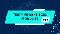Egzamin próbny ECDL - moduł B3 zadanie 17