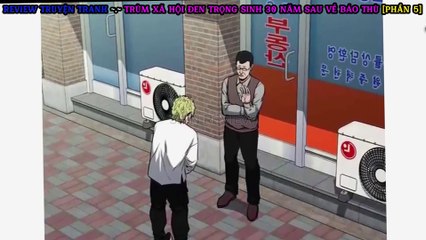 [REVIEW] TRUYỆN TRANH -  TRÙM XÃ HỘI ĐEN TRỌNG SINH 30 NĂM SAU VỀ TRẢ THÙ - [PHẦN 4]