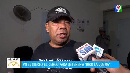 PN estrecha cerco para detener a “Kiko La Quema” | El Despertador SIN