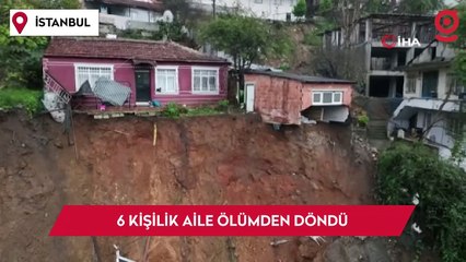 İstanbul'da fırtına ve şiddetli yağış nedeniyle toprak kaydı: 6 kişilik aile ölümden döndü