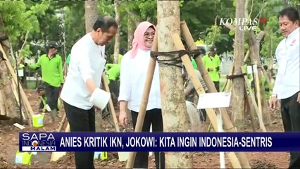 Jawab Kritikan Anies soal IKN, Jokowi: Kita Ingin Ubah Jawa-sentris Jadi Indonesia-sentris