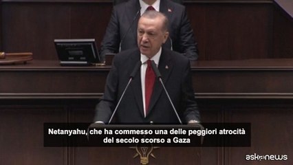 Erdogan: "Netanyahu passer? alla storia come il macellaio di Gaza"