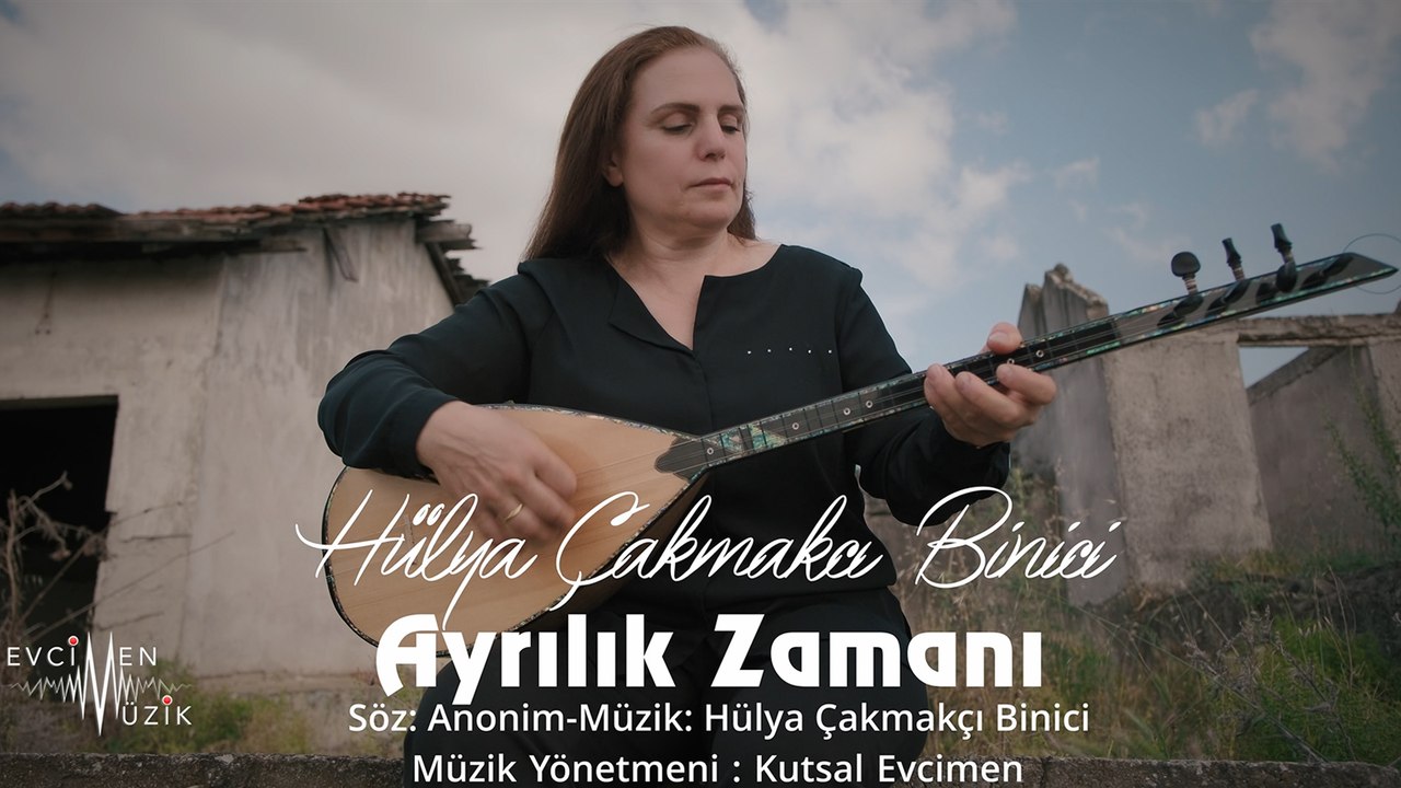 Hülya Çakmakcı Binici - Ayrılık Zamanı (Official Video)