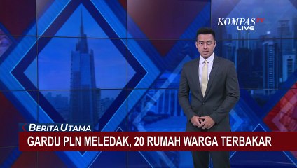 Gardu PLN di Penjaringan Meledak, 20 Rumah Warga Terbakar