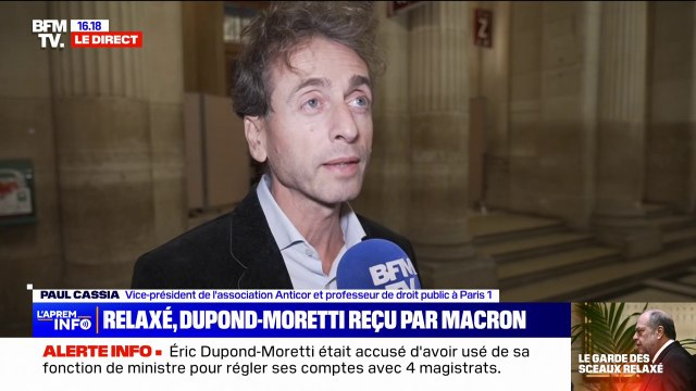 Relaxe d'Éric Dupond-Moretti: Une petite surprise , pour Paul Cassia, vice-président de l'association Anticor, qui avait porté l'accusation contre le ministre de la Justice
