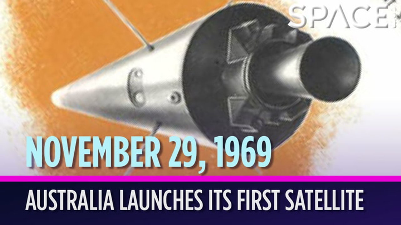 OTD In Space - November 29: Australia Launches Its 1st Satellite