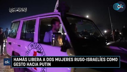 Hamás libera a dos mujeres ruso-israelíes como gesto hacia Putin