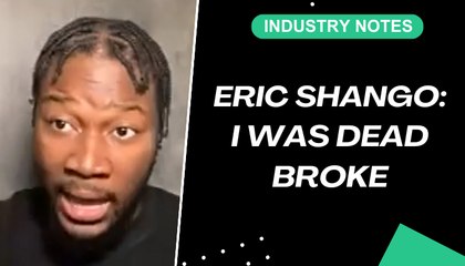 "I was dead broke" Eric Shango on almost quitting before his big break!