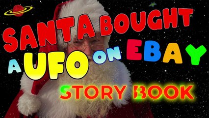 Santa Bought a UFO on eBay [Story Book] 2023