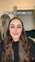 Punis d’être trop investis ?