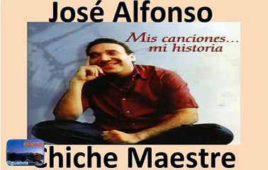 Jose Alfonso El Chiche Maestre Sus Exitos Lo Mejor escojidos para ti