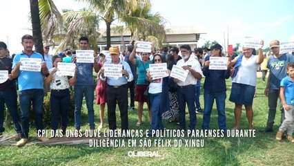 CPI das ONGs ouve lideranças e políticos paraenses durante diligência em São Félix do Xingu