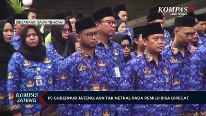 Pj Gubernur Jateng: ASN Tak Netral Pada Pemilu Bisa Dipecat