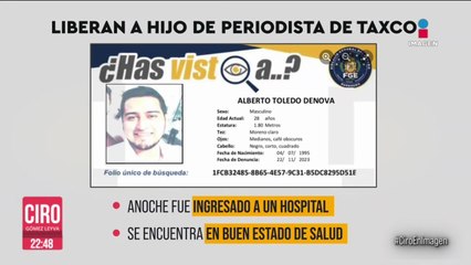 Liberan a Alberto Toledo, hijo de uno de los periodistas secuestrados en Taxco