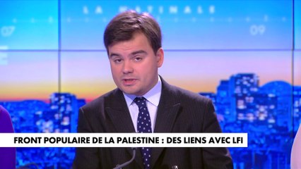 L'édito de  Gauthier Le Bret : «Front populaire de la Palestine : des liens avec LFI»