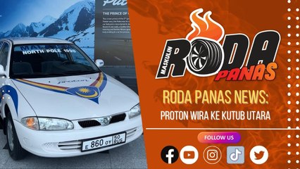 RODA PANAS NEWS : PROTON WIRA DI KUTUB UTARA