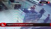 Başkent'te market çalışanına satırlı saldırı