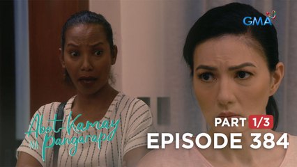 Abot Kamay Na Pangarap: Lyneth's wrong perspective on marriage (Full Episode 384 - Part 1/3)