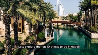Top 10 things to do in Dubai #Dubai #Thingstodo #Dailymotion