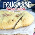 Fougasse with bacon and onions