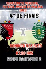 FUCCA X SPORTING ( 4° DE FINAIS CAMPEONATO AMADOR DE PAULÍNIA 2023)