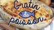 Gratin de poisson, une recette simple et facile