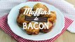 Muffins de bacon