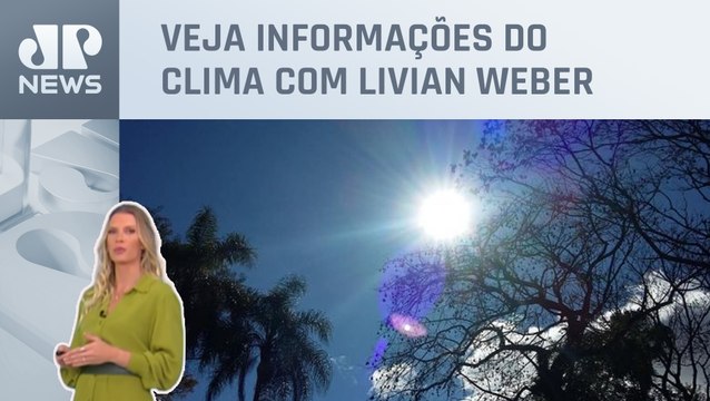 Sol retorna à região Sul e Sudeste continua com riscos de temporais | Previsão do Tempo
