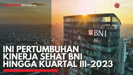 Ini Pertumbuhan Kinerja Sehat BNI Hingga Kuartal III-2023
