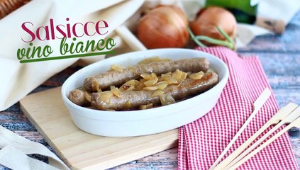 Salsicce al vino bianco in padella