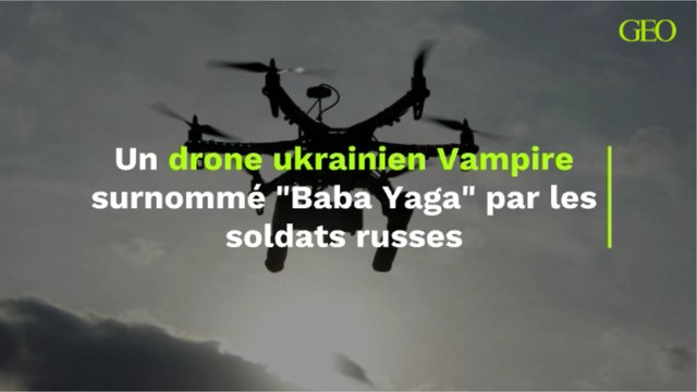 Un drone ukrainien Vampire surnommé Baba Yaga par les soldats russes