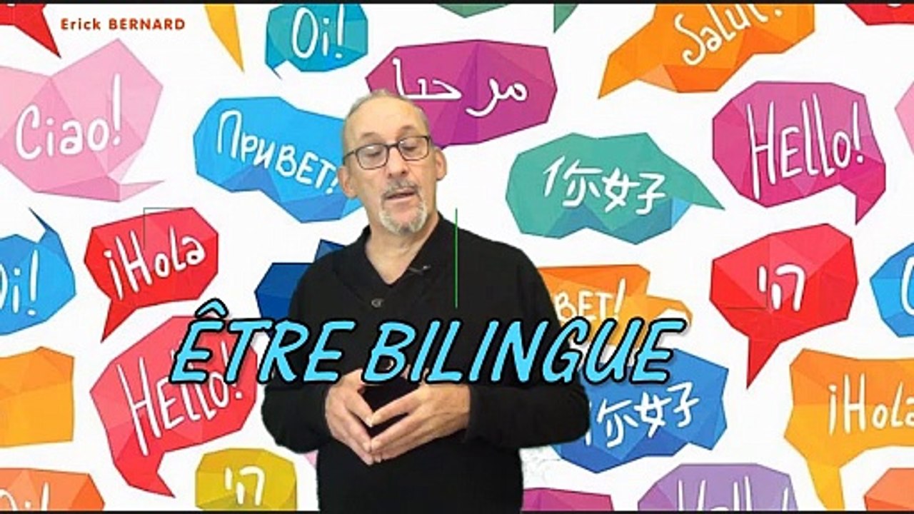 Être bilingue !