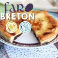 Far breton senza glutine e senza lattosio