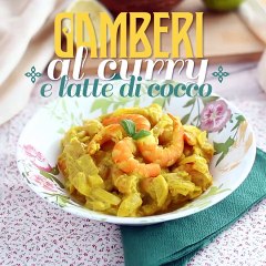 Gamberi al curry e latte di cocco