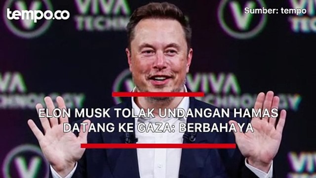 Elon Musk Tolak Undangan Hamas Datang ke Gaza: Berbahaya
