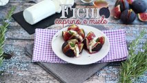 Fichi al forno con caprino e miele: antipasto veloce e raffinato