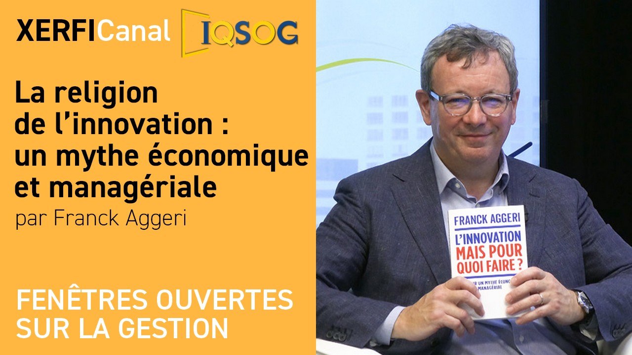 La religion de l’innovation : un mythe économique et manageriale [Franck Aggeri]