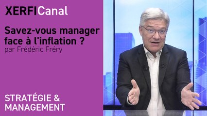 Savez-vous manager face à l'inflation ? [Frédéric Fréry]