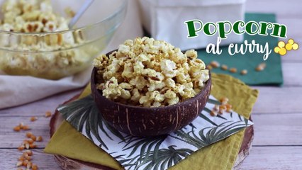 Popcorn al curry: la ricetta facile e veloce per uno snack speziato e croccante