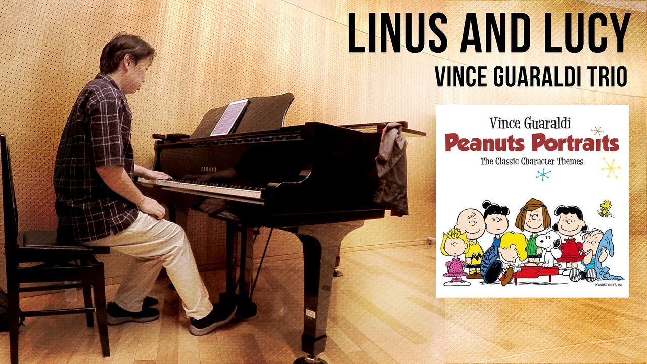 【linus And Lucy】vince Guaraldi Trio ライナス・アンド・ルーシー ピアノアレンジ Peanuts 