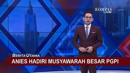 Jadi Pembicara di Musyawarah Besar PGPI, Anies Baswedan Bahas soal Wawasan Kebangsaan