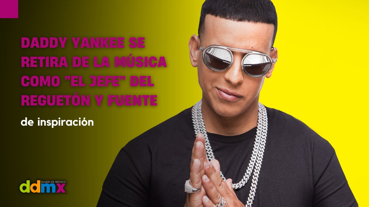 Daddy Yankee se retira de la música como 'el jefe' del reggaeton' y fuente de inspiración