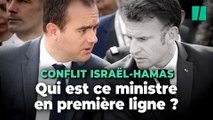 Qui est ce ministre, proche de Macron, en première ligne dans le conflit au Proche-Orient ?