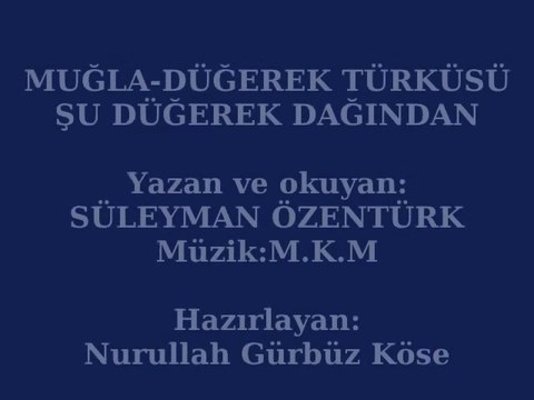 MUĞLA-DÜĞEREK TÜRKÜSÜ