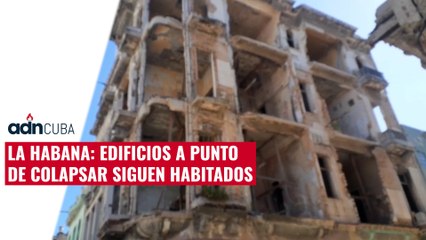 La Habana: Edificios a punto de colapsar siguen habitados