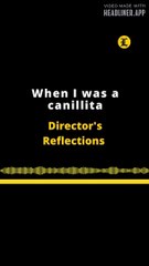 DIRECTORS'S REFLECTIONS | WHEN I WAS A CANILLITA