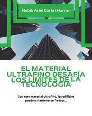 |HABIB ARIEL CORIAT HARRAR | MATERIAL ULTRAFINO QUE DESAFÍA TEMPERATURAS (PARTE 3) (@HABIBARIELC)